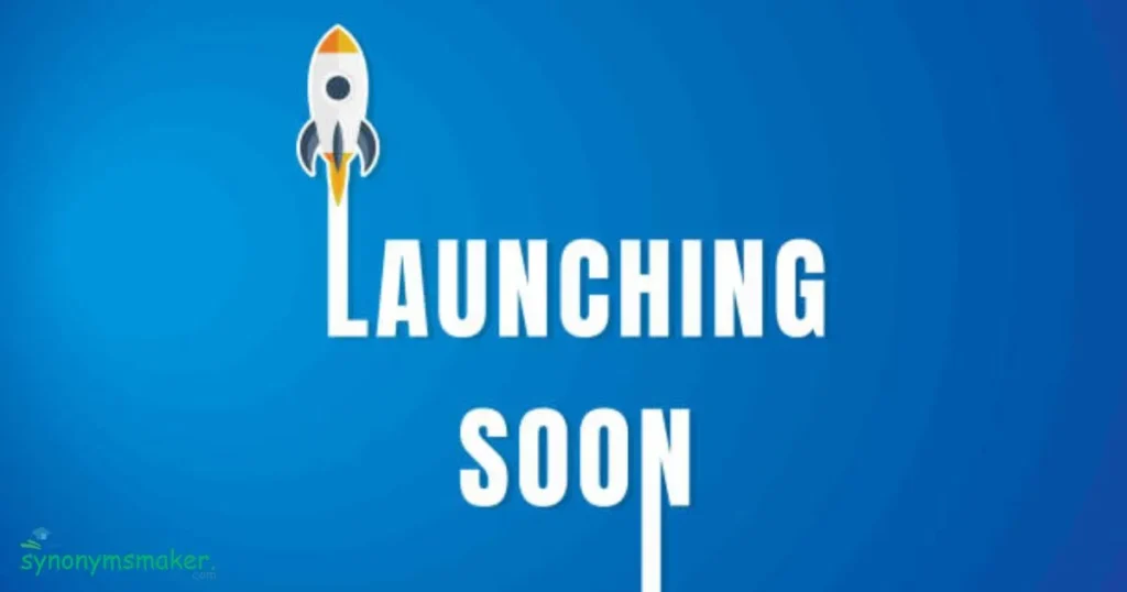 Soon to Launch