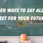 All the Best for Your Future