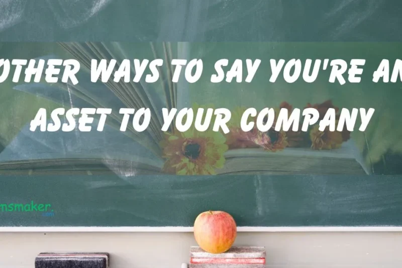 15 Other Ways to Say “You’re an Asset to Your Company” 2025