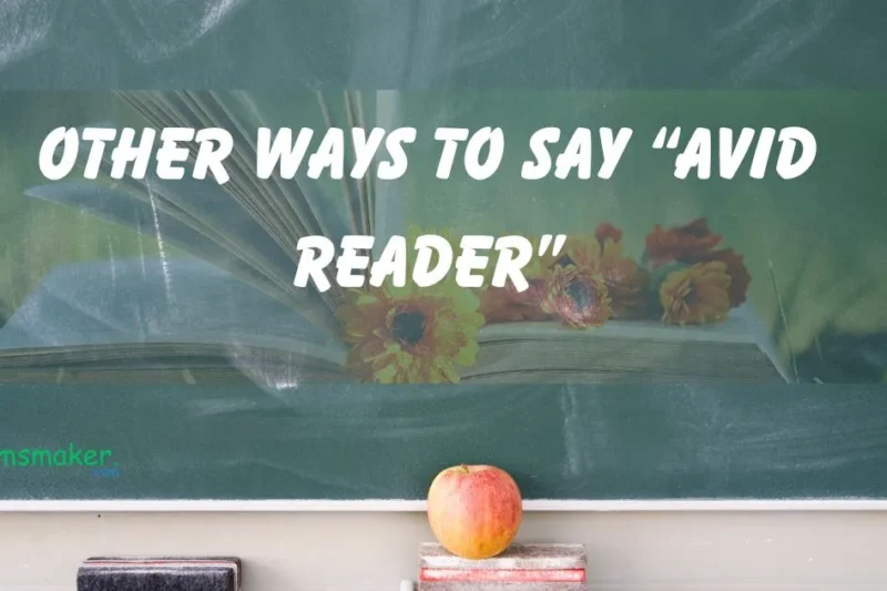 15 Other Ways to Say “Avid Reader” 2025