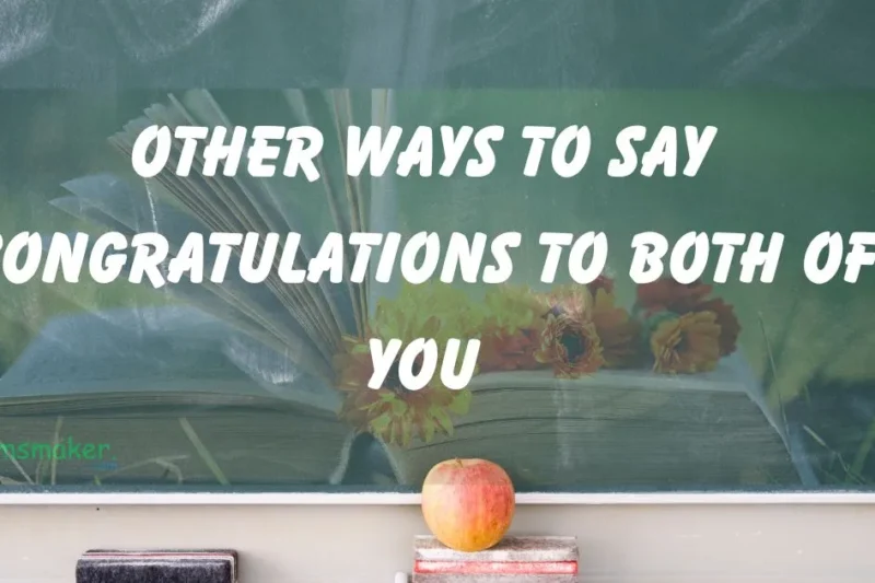 15 Other Ways to Say Congratulations to Both of You 2025