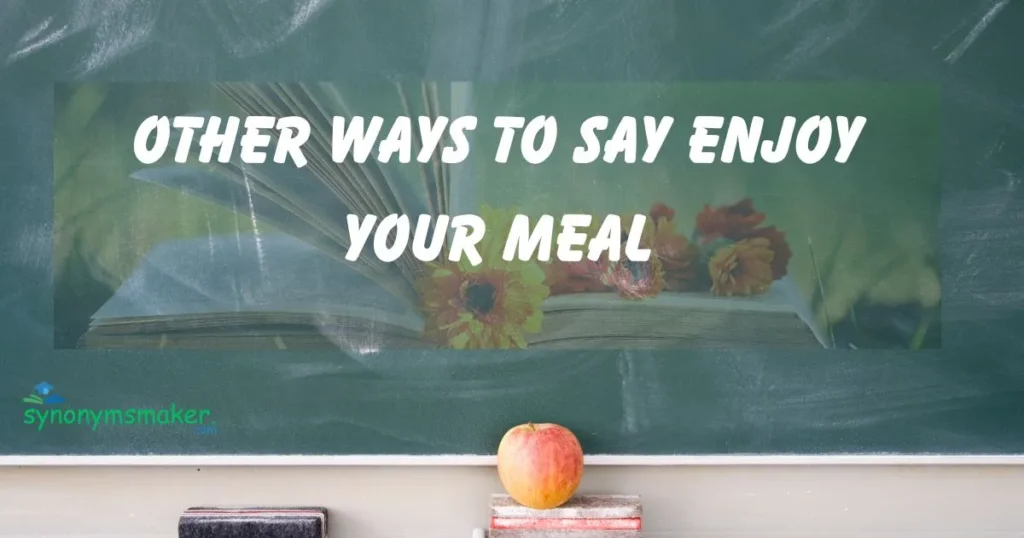 Enjoy Your Meal