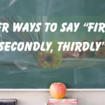 “Firstly, Secondly, Thirdly”