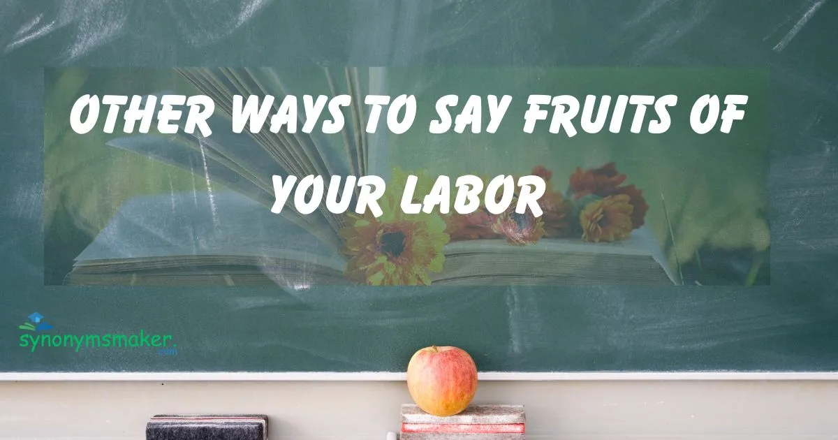 Fruits of Your Labor