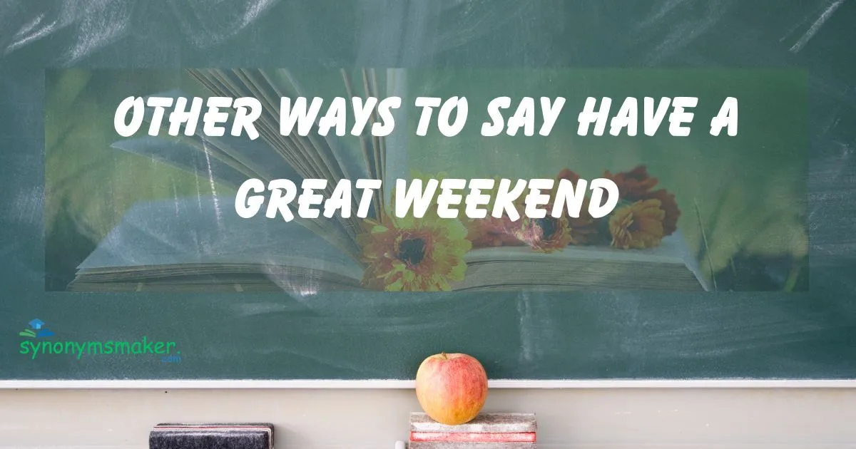 Have a Great Weekend