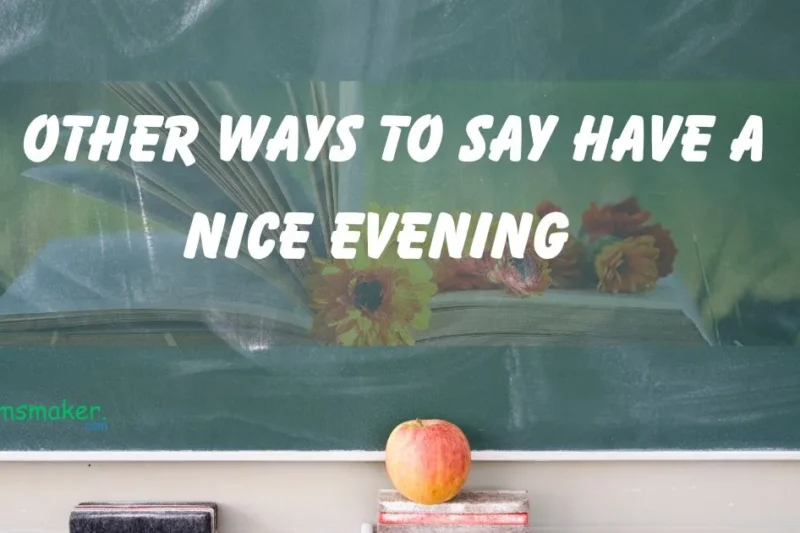 15 Other Ways to Say Have a Nice Evening 2025