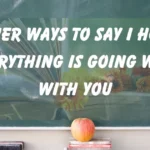 I Hope Everything Is Going Well with You