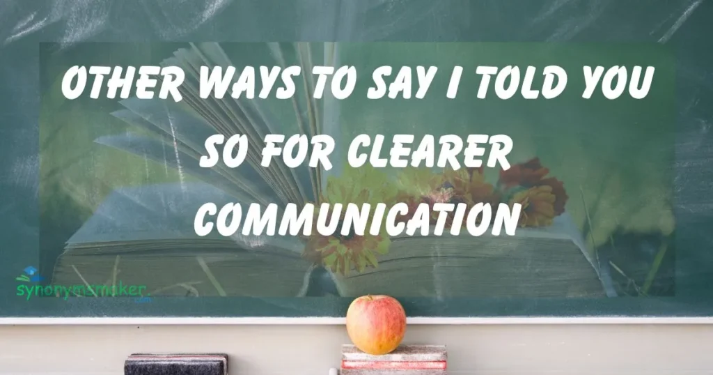 I Told You So for Clearer Communication