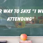 "I Will Be Attending" 