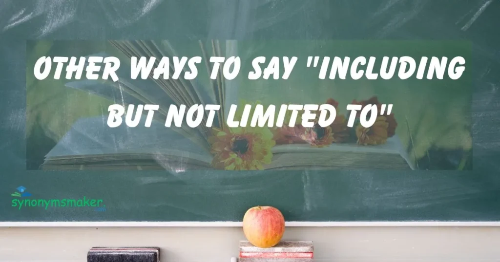 Including But Not Limited To