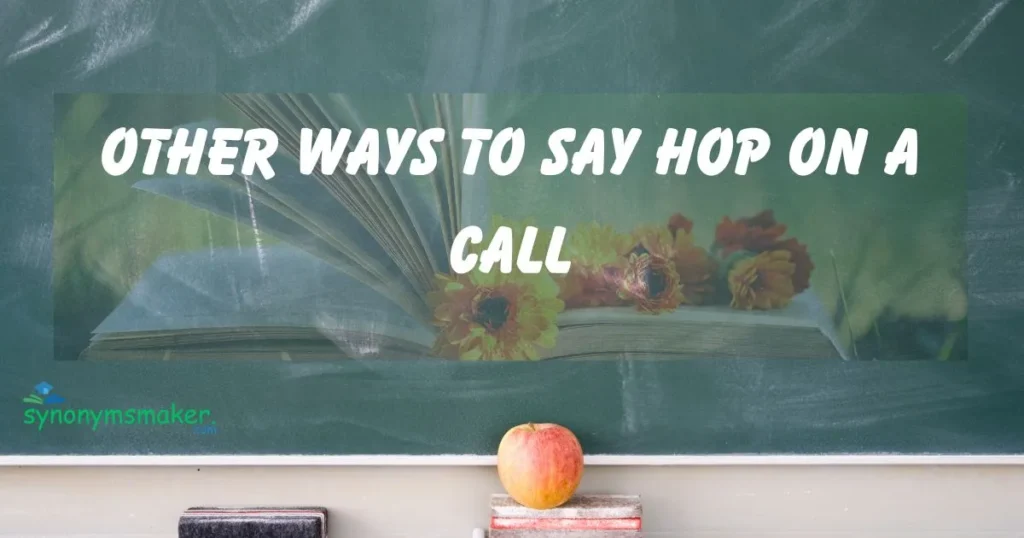 Other Ways to Say Hop on a Call