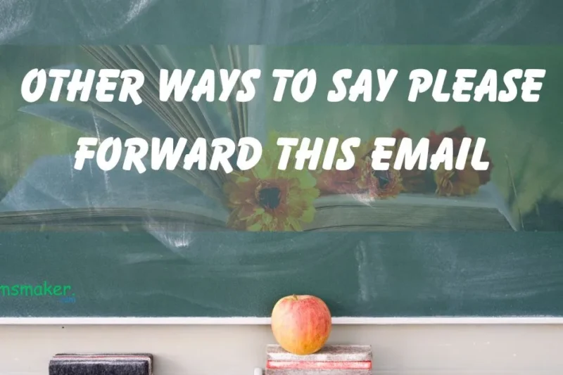 15 Other Ways to Say “Please Forward This Email” 2025