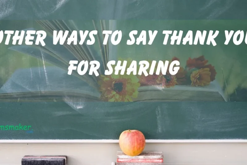 15 Other Ways to Say Thank You for Sharing 2025