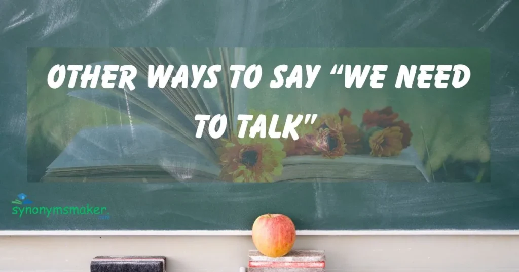 “We Need to Talk”