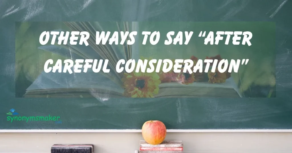 “After Careful Consideration”