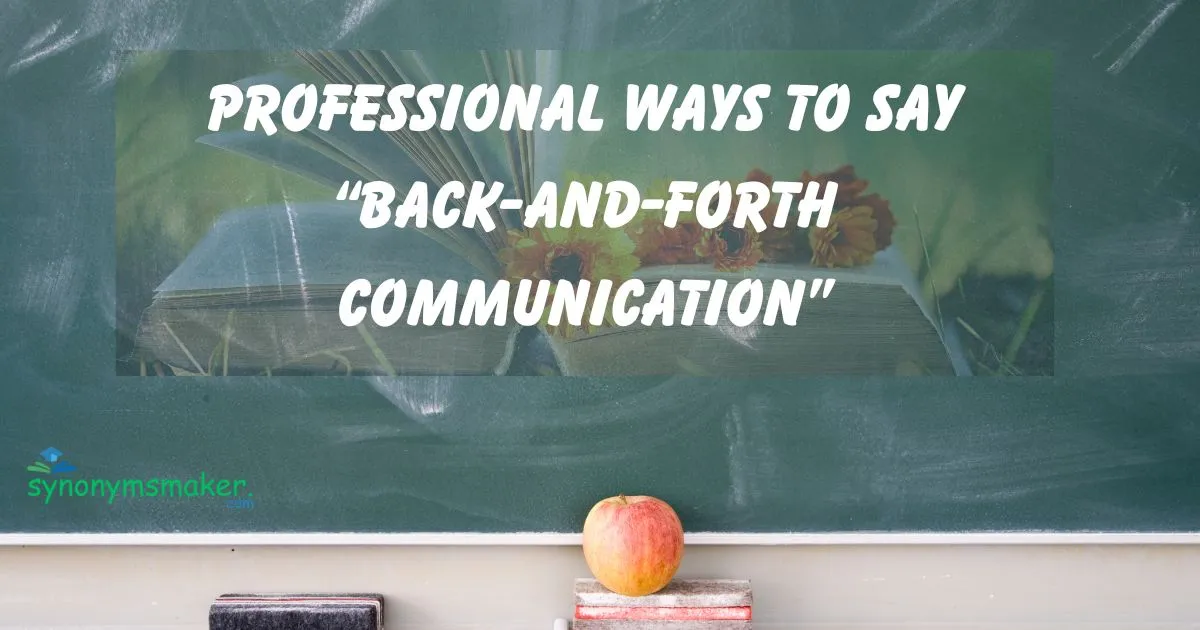 “Back-and-Forth Communication”