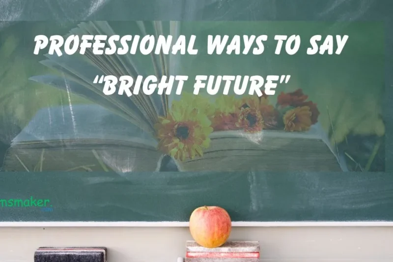 15+ Professional ways to say “Bright Future” 2025
