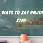 Enjoy Your Stay