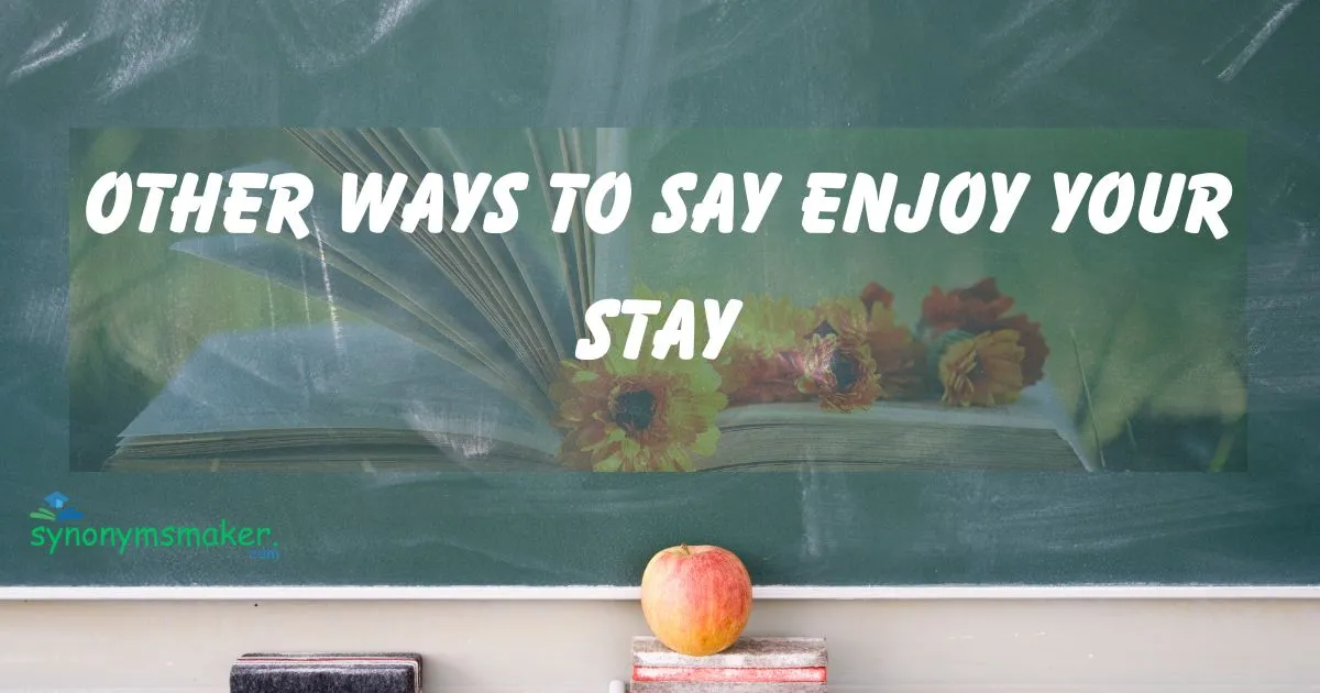 Enjoy Your Stay