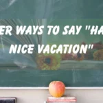 "Have a Nice Vacation"