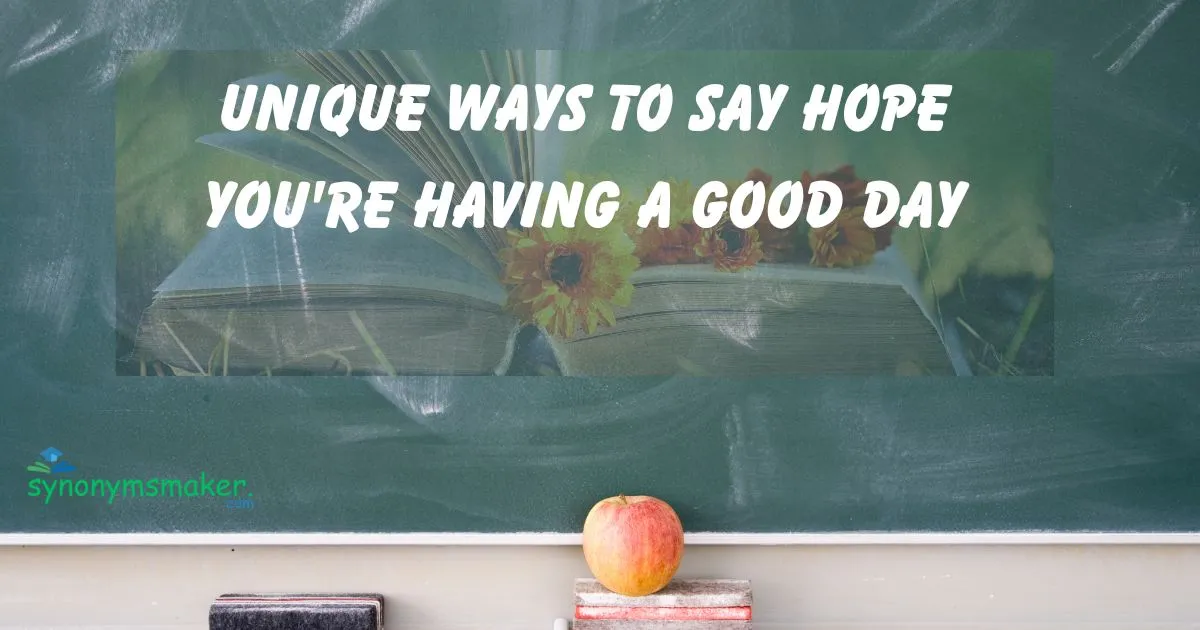 Hope You're Having a Good Day