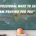 "I Am Praying for You"