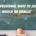 “I Would Be Remiss”