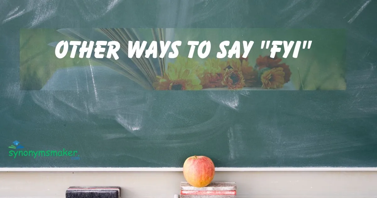 Say "FYI"