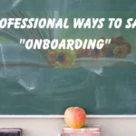 say "Onboarding"