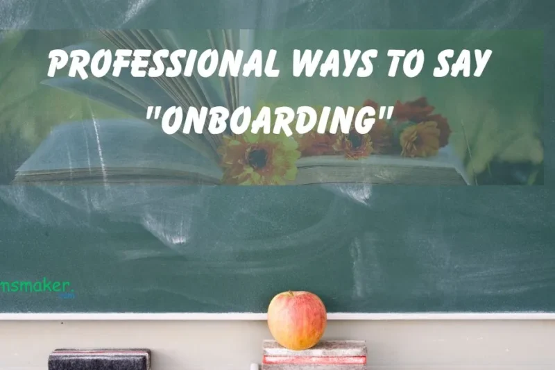 15+ Professional Ways to say “Onboarding” 2025