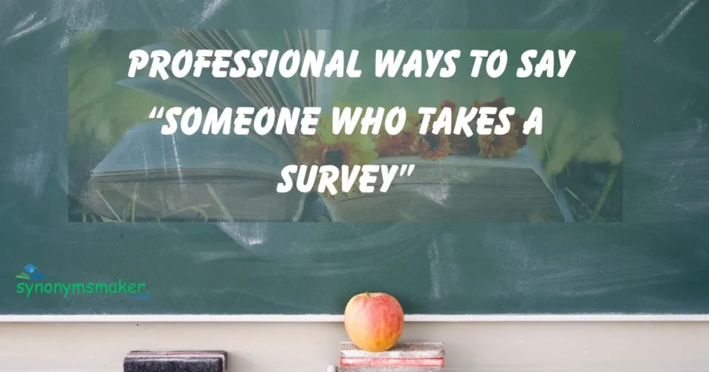“Someone Who Takes a Survey”