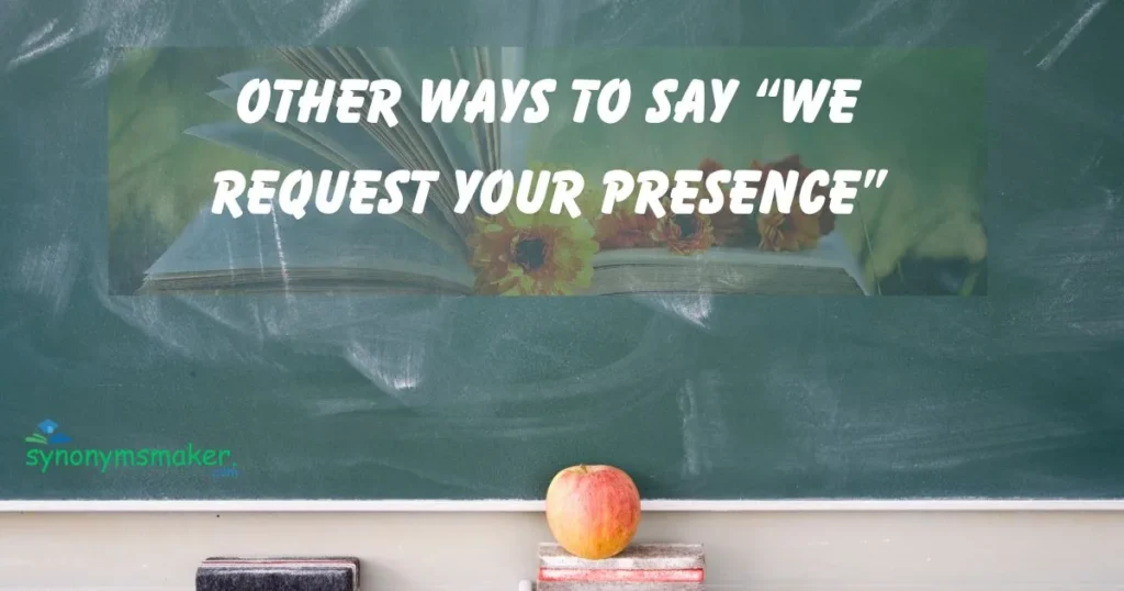 “We Request Your Presence”