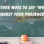 “We Request Your Presence”