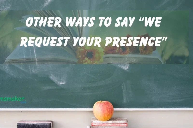 15+ Other Ways to Say “We Request Your Presence”