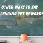 “Challenging Yet Rewarding”
