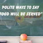 “Food Will Be Served”