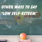 “Low Self-Esteem”