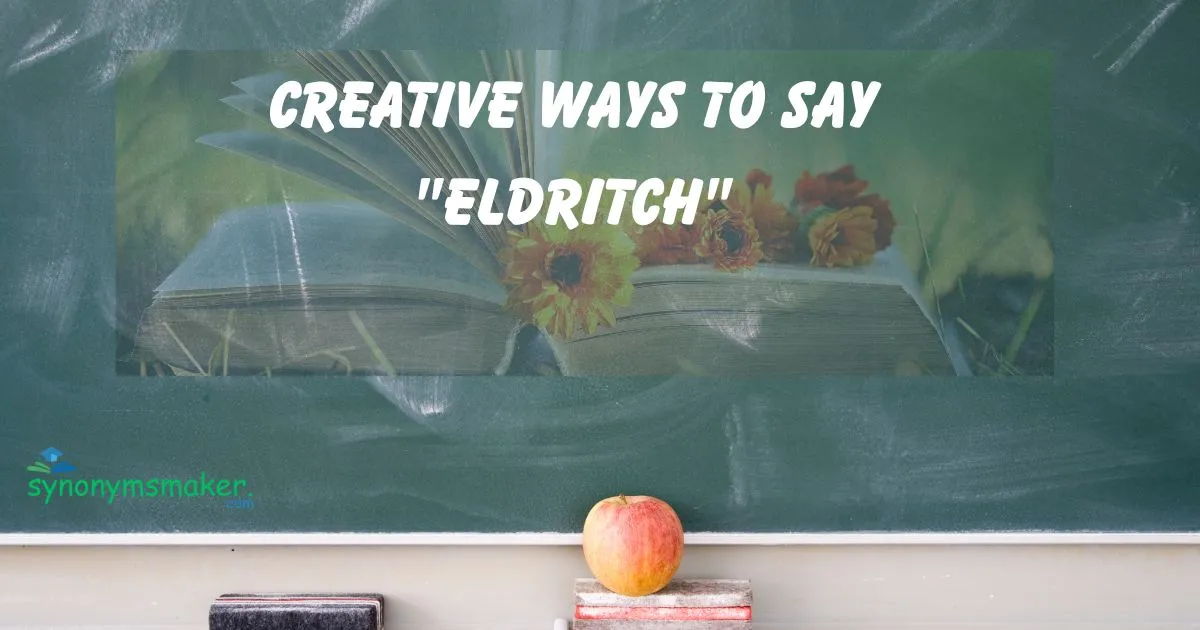 Say "Eldritch"