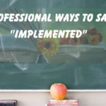 Say "Implemented"