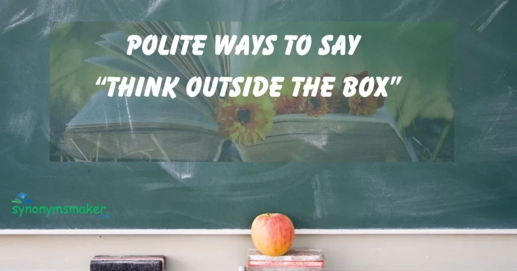 “Think Outside the Box”