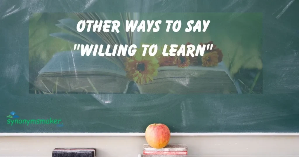"Willing to Learn"
