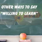"Willing to Learn"